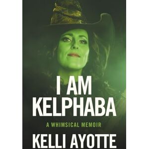 Ayotte, Kelli I Am Kelphaba: A whimsical memoir about overcoming insecurity, doubt, and loss in the relentless pursuit of defying gravity. Ayotte, Kelli I Am Kelphaba: A whimsical memoir about overcoming insecurity, doubt, and loss in the relentless pursuit of defying gravity.
