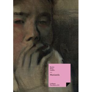 Pérez Galdós, Benito Marianela: 221 (Narrativa) Pérez Galdós, Benito Marianela: 221 (Narrativa)
