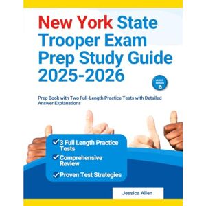Allen, Jessica New York State Trooper Exam Prep Study Guide 2025-2026: Prep Book with Two Full-Length Practice Tests with Detailed Answer Explanations Allen, Jessica New York State Trooper Exam Prep Study Guide 2025-2026: Prep Book with Two Full-Length Practice Tests with Detailed Answer Explanations