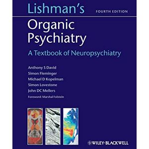 Anthony David Lishman's Organic Psychiatry: A Textbook of Neuropsychiatry Anthony David Lishman's Organic Psychiatry: A Textbook of Neuropsychiatry
