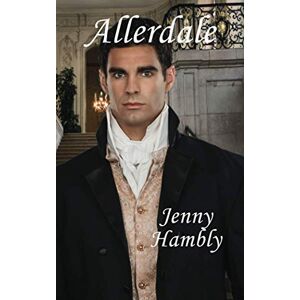 Hambly, Jenny Allerdale: Confirmed Bachelors Book 1 Hambly, Jenny Allerdale: Confirmed Bachelors Book 1