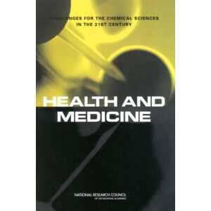 National Academies Press Health and Medicine: Challenges for the Chemical Sciences in the 21st Century National Academies Press Health and Medicine: Challenges for the Chemical Sciences in the 21st Century