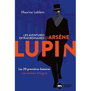 Leblanc, Maurice Les aventures extraordinaires d'Arsène Lupin: Les 20 premières histoires Leblanc, Maurice Les aventures extraordinaires d'Arsène Lupin: Les 20 premières histoires