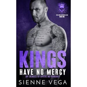 Vega+ Kings Have No Mercy: A BWWM Enemies to Lovers MC Romance (Steel Kings MC) Vega+ Kings Have No Mercy: A BWWM Enemies to Lovers MC Romance (Steel Kings MC)