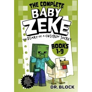 Block, Dr. Baby Zeke, Books 1-9: An Unofficial Fantasy Adventure Series for Young Gamers (The Way of the Zombie Warrior) Block, Dr. Baby Zeke, Books 1-9: An Unofficial Fantasy Adventure Series for Young Gamers (The Way of the Zombie Warrior)