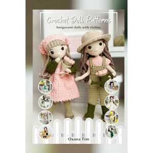 Tim, Oxana Crochet doll patterns: Amigurumi dolls with clothes Tim, Oxana Crochet doll patterns: Amigurumi dolls with clothes