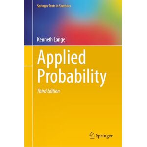 Lange, Kenneth Applied Probability (Springer Texts in Statistics) Lange, Kenneth Applied Probability (Springer Texts in Statistics)