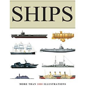 Ross, David Ships: More than 1000 colour illustrations (Encyclopedia Handbook) Ross, David Ships: More than 1000 colour illustrations (Encyclopedia Handbook)