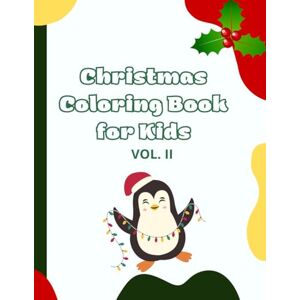 GONZALEZ, AILID Christmas Coloring Book for Kids of 4-10 ages. II: Fun Holiday Pages with Santa, Reindeer, Snowmen, and More GONZALEZ, AILID Christmas Coloring Book for Kids of 4-10 ages. II: Fun Holiday Pages with Santa, Reindeer, Snowmen, and More