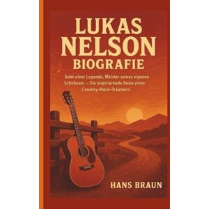 Braun LUKAS NELSON BIOGRAFIE: Sohn einer Legende, Meister seines eigenen Schicksals – Die inspirierende Reise eines Country-Rock-Träumers Braun LUKAS NELSON BIOGRAFIE: Sohn einer Legende, Meister seines eigenen Schicksals – Die inspirierende Reise eines Country-Rock-Träumers