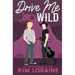 Loraine, Kim Drive Me Wild (Sunrise Cowboys) Loraine, Kim Drive Me Wild (Sunrise Cowboys)