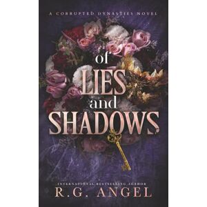 Angel, R.G. Of Lies and Shadows (Corrupted Dynasties) Angel, R.G. Of Lies and Shadows (Corrupted Dynasties)