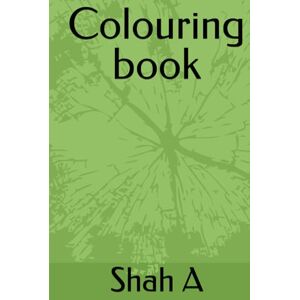 A, Ms Shah Colouring book A, Ms Shah Colouring book