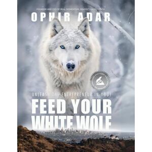 Adar, Mr Ophir FEED YOUR WHITE WOLF Adar, Mr Ophir FEED YOUR WHITE WOLF