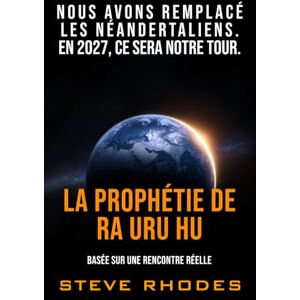 Rhodes, Steve La prophétie de Ra Uru Hu Rhodes, Steve La prophétie de Ra Uru Hu