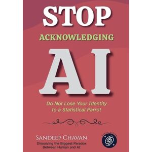 Chavan, Sandeep Stop Acknowledging AI Chavan, Sandeep Stop Acknowledging AI