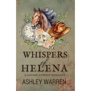Warren, Ashley Whispers of Helena: A Gothic Cowboy Romance (The Devil's Ridge Series) Warren, Ashley Whispers of Helena: A Gothic Cowboy Romance (The Devil's Ridge Series)