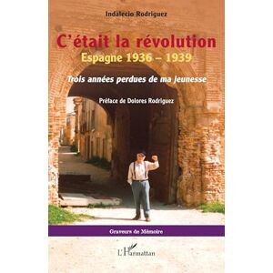 Rodriguez C’était la révolution: Espagne 1936 – 1939. Trois années perdues de ma jeunesse (Graveurs de Mémoire) Rodriguez C’était la révolution: Espagne 1936 – 1939. Trois années perdues de ma jeunesse (Graveurs de Mémoire)