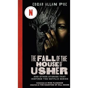 Poe, Edgar Allen The Fall of the House of Usher (TV Tie-in Edition): And Other Stories That Inspired the Netflix Series Poe, Edgar Allen The Fall of the House of Usher (TV Tie-in Edition): And Other Stories That Inspired the Netflix Series