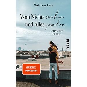 Ritter, Marie Luise Vom Nichts suchen und Alles finden: Notizen über die Liebe Ritter, Marie Luise Vom Nichts suchen und Alles finden: Notizen über die Liebe