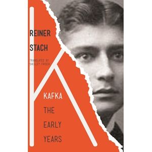 Stach, Reiner Kafka: The Early Years Stach, Reiner Kafka: The Early Years