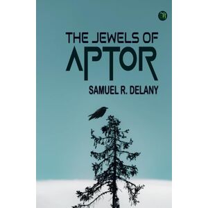 Samuel R. Delany The Jewels of Aptor Samuel R. Delany The Jewels of Aptor