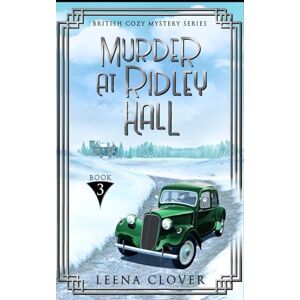 Clover, Leena Murder at Ridley Hall (British Cozy Mystery Series) Clover, Leena Murder at Ridley Hall (British Cozy Mystery Series)