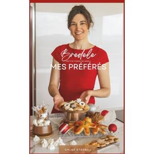 STAEBELL, Chloé Bredeles (Petits-fours de Noël) Mes préférés: Recettes simples et savoureuses de biscuits de Noël faits maison – Idéal pour les amoureux de ... et une belle idée de cadeau pour Noël. STAEBELL, Chloé Bredeles (Petits-fours de Noël) Mes préférés: Recettes simples et savoureuses de biscuits de Noël faits maison – Idéal pour les amoureux de ... et une belle idée de cadeau pour Noël.