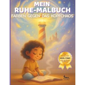 Willow, Annie Mein Ruhe-Malbuch – Farben gegen das Kopfchaos: Fördert Achtsamkeit, Konzentration & innere Ruhe für Kinder mit ADHS, FOMO oder großem Kopfkino (ab 8 Jahren) Willow, Annie Mein Ruhe-Malbuch – Farben gegen das Kopfchaos: Fördert Achtsamkeit, Konzentration & innere Ruhe für Kinder mit ADHS, FOMO oder großem Kopfkino (ab 8 Jahren)