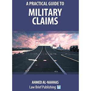Ahmed A Practical Guide to Military Claims Ahmed A Practical Guide to Military Claims