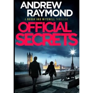 Raymond, Andrew Official Secrets (Novak and Mitchell) Raymond, Andrew Official Secrets (Novak and Mitchell)