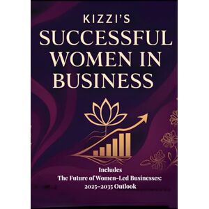 Nkwocha, Kizzi Kizzi’s Successful Women in Business 2025: 10th Anniversary Edition Nkwocha, Kizzi Kizzi’s Successful Women in Business 2025: 10th Anniversary Edition