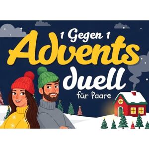 Edu, Simo Advents-Duell für Paare: 24 Tage – 24 Duelle – Spielerische 1-gegen-1 Challenges & lustige Dares für eine unvergessliche Weihnachtszeit Edu, Simo Advents-Duell für Paare: 24 Tage – 24 Duelle – Spielerische 1-gegen-1 Challenges & lustige Dares für eine unvergessliche Weihnachtszeit