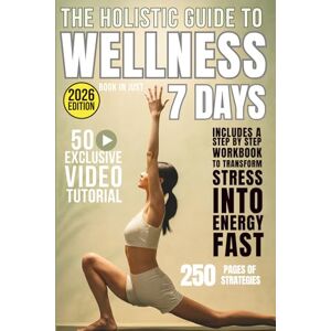 Evans, Grace The Holistic Guide To Wellness Book: Your 7-Day Roadmap to Relieve Stress, Boost Energy, and Build Lasting Healthy Habit Discover Natural Herbal ... Companies Don’t Want You to Know Evans, Grace The Holistic Guide To Wellness Book: Your 7-Day Roadmap to Relieve Stress, Boost Energy, and Build Lasting Healthy Habit Discover Natural Herbal ... Companies Don’t Want You to Know