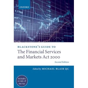 Blackstone's Guide to the Financial Services and Markets Act 2000 2/e (Blackstone's Guides) Blackstone's Guide to the Financial Services and Markets Act 2000 2/e (Blackstone's Guides)