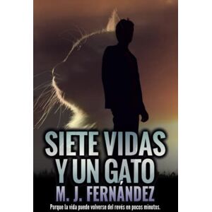 Fernández, M.J. Siete vidas y un gato: (Inspector Salazar 07) Novela negra y policíaca (Serie del inspector Salazar) Fernández, M.J. Siete vidas y un gato: (Inspector Salazar 07) Novela negra y policíaca (Serie del inspector Salazar)
