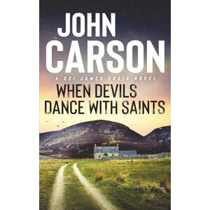 Carson, John When Devils Dance With Saints (DCI James Craig) Carson, John When Devils Dance With Saints (DCI James Craig)
