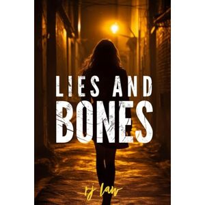 Law, RJ LIES AND BONES: Detective Tracy Sterling Mystery Thriller Law, RJ LIES AND BONES: Detective Tracy Sterling Mystery Thriller