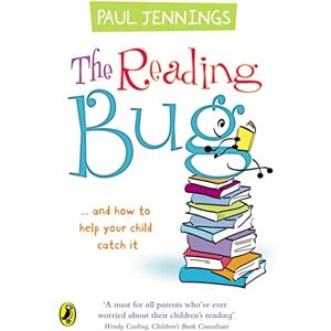 Jennings, Paul The Reading Bug: ...And How You Can Help Your Child to Catch it Jennings, Paul The Reading Bug: ...And How You Can Help Your Child to Catch it