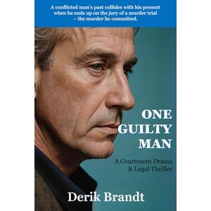 Brandt ONE GUILTY MAN: A Courtroom Drama & Legal Thriller Brandt ONE GUILTY MAN: A Courtroom Drama & Legal Thriller