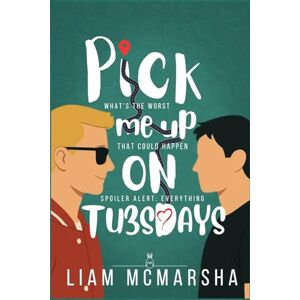 McMarsha, Liam Pick Me Up On Tuesdays: A High School Enemies-to-Lovers Romance (Paramount High Standalone Series) McMarsha, Liam Pick Me Up On Tuesdays: A High School Enemies-to-Lovers Romance (Paramount High Standalone Series)