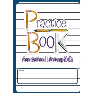 Ballantine, Heather Elizabeth Foundational Literacy Skills Practice Book Ballantine, Heather Elizabeth Foundational Literacy Skills Practice Book