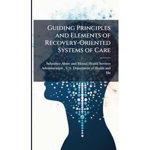 Guiding Principles and Elements of Recovery-Oriented Systems of Care Guiding Principles and Elements of Recovery-Oriented Systems of Care