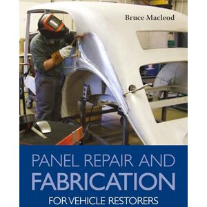 Macleod, Bruce Panel Repair and Fabrication for Vehicle Restorers Macleod, Bruce Panel Repair and Fabrication for Vehicle Restorers