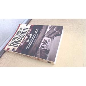 Gunter Blumentritt Fighting the Invasion: The German Army at D-Day Gunter Blumentritt Fighting the Invasion: The German Army at D-Day