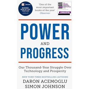 Johnson, Simon Power and Progress: Our Thousand-Year Struggle Over Technology and Prosperity Winners of the 2024 Nobel Prize for Economics Johnson, Simon Power and Progress: Our Thousand-Year Struggle Over Technology and Prosperity Winners of the 2024 Nobel Prize for Economics