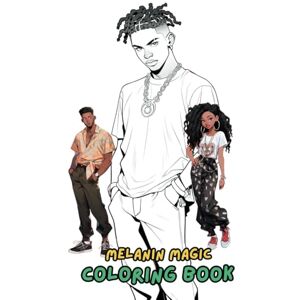 Jones, Amelia Melanin Magic Coloring Book for Adults: Celebrating Black Beauty, Afrocentric Art & Natural Hairstyles Relaxing & Empowering Coloring Pages Jones, Amelia Melanin Magic Coloring Book for Adults: Celebrating Black Beauty, Afrocentric Art & Natural Hairstyles Relaxing & Empowering Coloring Pages