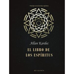 Kardec, Allan El libro de los espíritus Kardec, Allan El libro de los espíritus