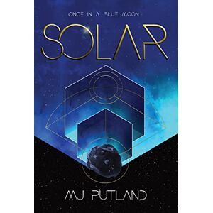 Putland, Matthew SOLAR: An event like this happens once in a Blue Moon Putland, Matthew SOLAR: An event like this happens once in a Blue Moon