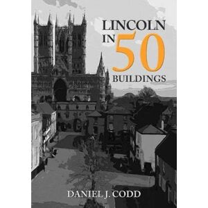 Codd, Daniel J. Lincoln in 50 Buildings Codd, Daniel J. Lincoln in 50 Buildings